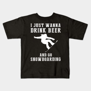 Slope & Suds: I Just Wanna Drink Beer and Go Snowboarding Tee! Kids T-Shirt